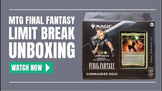 MTG Final Fantasy Limit Break Commander Deck Unpackaging