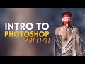 Intro to Adobe Photoshop [1/3] | Photoshop Tutorial