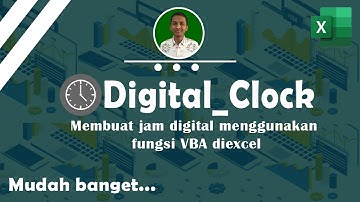 DIGITAL_CLOCK | Membuat Jam Digital di excel menggunakan fungsi VBA
