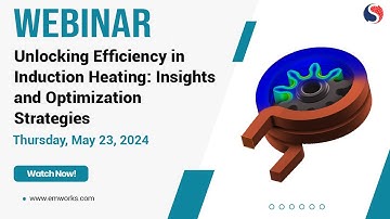 Unlocking Efficiency in Induction Heating: Insights and Optimization Strategies