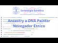 Ancestry a dna painter navegador tnico