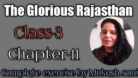 Class-3, Lesson-11,The Glorious Rajasthan,English Reader, mittsure, Complete exercise by Mukesh soni