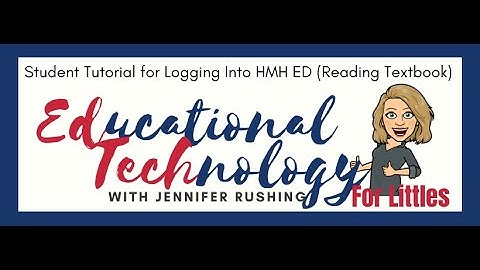 Student Tutorial for Logging into HMH ED