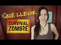 Qué llevar a una Survival Zombie para sobrevivir - Kit de Supervivencia