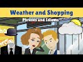 English Conversation about Weather and Feelings | Idioms and Phrases| Episode 19