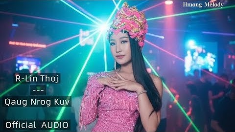 R-Lin Thoj - Qaug Nrog Kuv | Official AUDIO | New Song