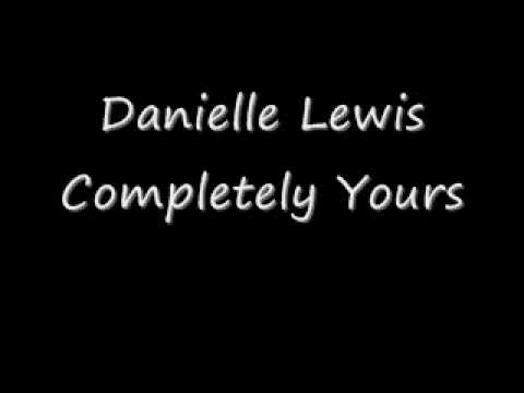 Danielle Lewis- Completely Yours