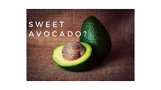 Sweet Avocado?? Yes, in Brazil it's all about sweet!