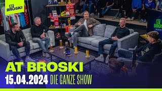 KOMPLETTE Show vom 15. April 2024 ⚽🔥 | At Broski - Die Sport Show