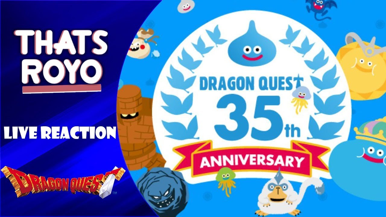 Dragon Quest 35th Anniversary Stream Live Reaction Youtube