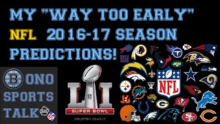 My "Way Too Early" NFL 2016-17 Season Predictions