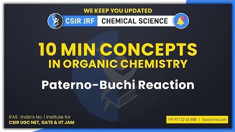 Most IMP Concepts Paterno Buchi Reaction with Mechanism for CSIR NET Chemistry