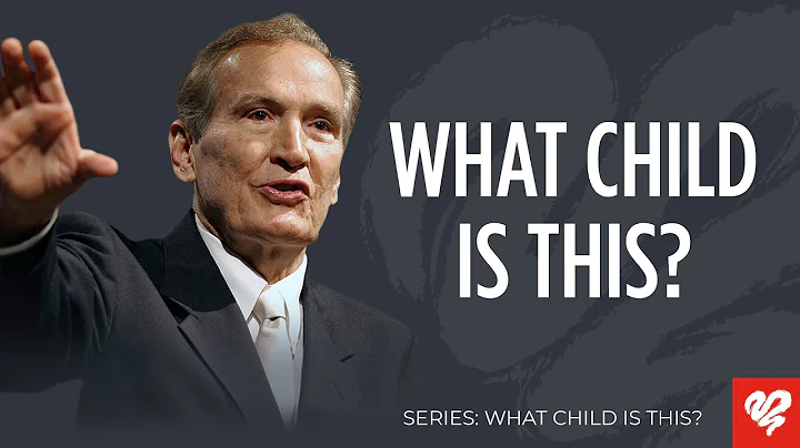 Adrian Rogers: What Child is This?