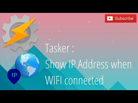 Tasker - Auto Show IP Address when Wifi Connected