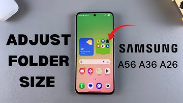 How Change Folder Size On Samsung Galaxy A56/A36/A26