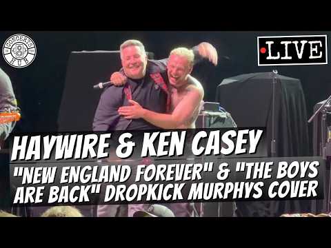 Haywire & Ken Casey "New England Forever" & "The Boys Are Back" LIVE | Boston, MA | April 25, 2026