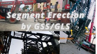 Segment Erection by GSS / GLS