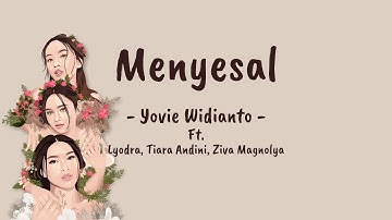 MENYESAL - Yovie Widianto ft. Lyodra, Tiara Andini, Ziva Magnolya | Lirik with LM Studio
