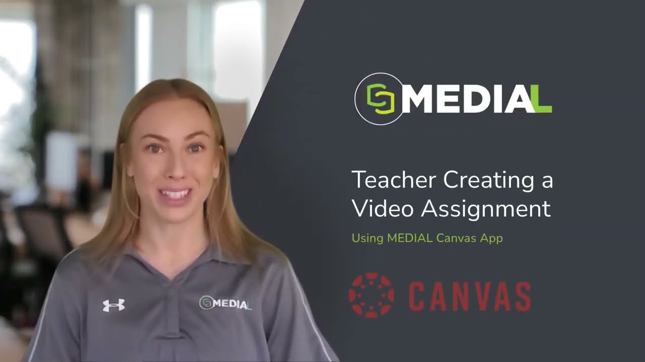 MEDIAL | Canvas Video App | Teacher Creating a Video Assignment