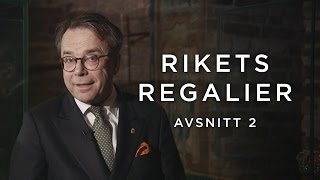 Drottning- & Kungakronan - Rikets Regalier | Ep.2 | “Statskupp och Mord