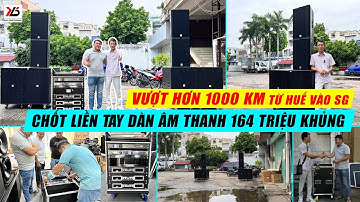 "Vượt hơn 1000 km từ Huế vào SG" Chốt Ngay dàn Âm thanh sân khấu RUBY VIP 164 triệu | Điện Máy RUBY