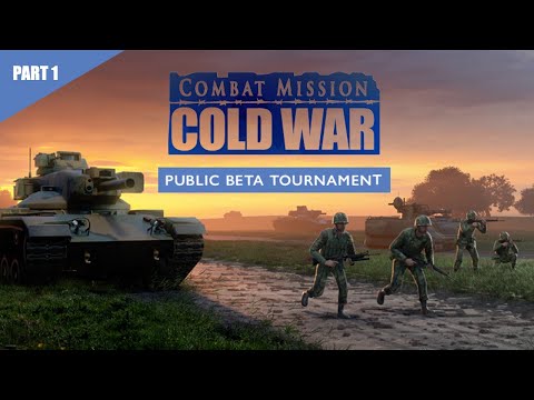 [Combat Mission] Cold War u0022Slitherine Beta Tournamentu0022 Part 1