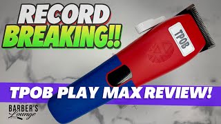 TPOB Play Max Clipper & Echo Max Blade Review. LONGEST RUNTIME EVER!