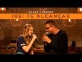 DILSON E DÉBORA - IREI TE ALCANÇAR