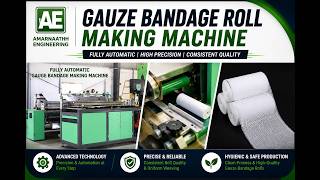 Fully Automatic Gauze Bandage Roll Making Machine | Manufacturing | Amarnaathh Engineering