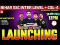 Bihar SSC Inter Level + CGL - 4 2026 | New Batch Launching | 25 Feb 12PM Live Class | Full Details