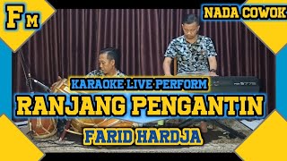 Ranjang pengantin karaoke ( Farid hardja ) nada cowok Fm