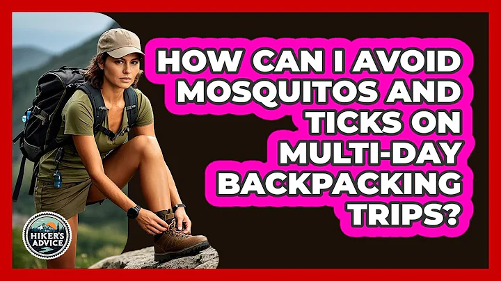 How Can I Avoid Mosquitos And Ticks On Multi-day Backpacking Trips? - The Hiker's Advice