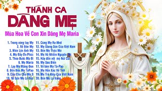Tháng Hoa Dâng Mẹ Thánh Ca Hồng Ân 2024 - Nhạc Thánh Ca Đức Mẹ Hay Nhất, Mùa Hoa Về Dâng Mẹ Maria