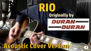 Video thumbnail of "Rio (Duran Duran) Acoustic Cover Version"