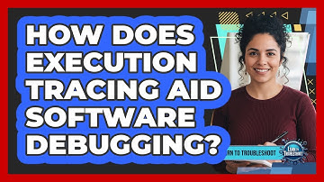 How Does Execution Tracing Aid Software Debugging?