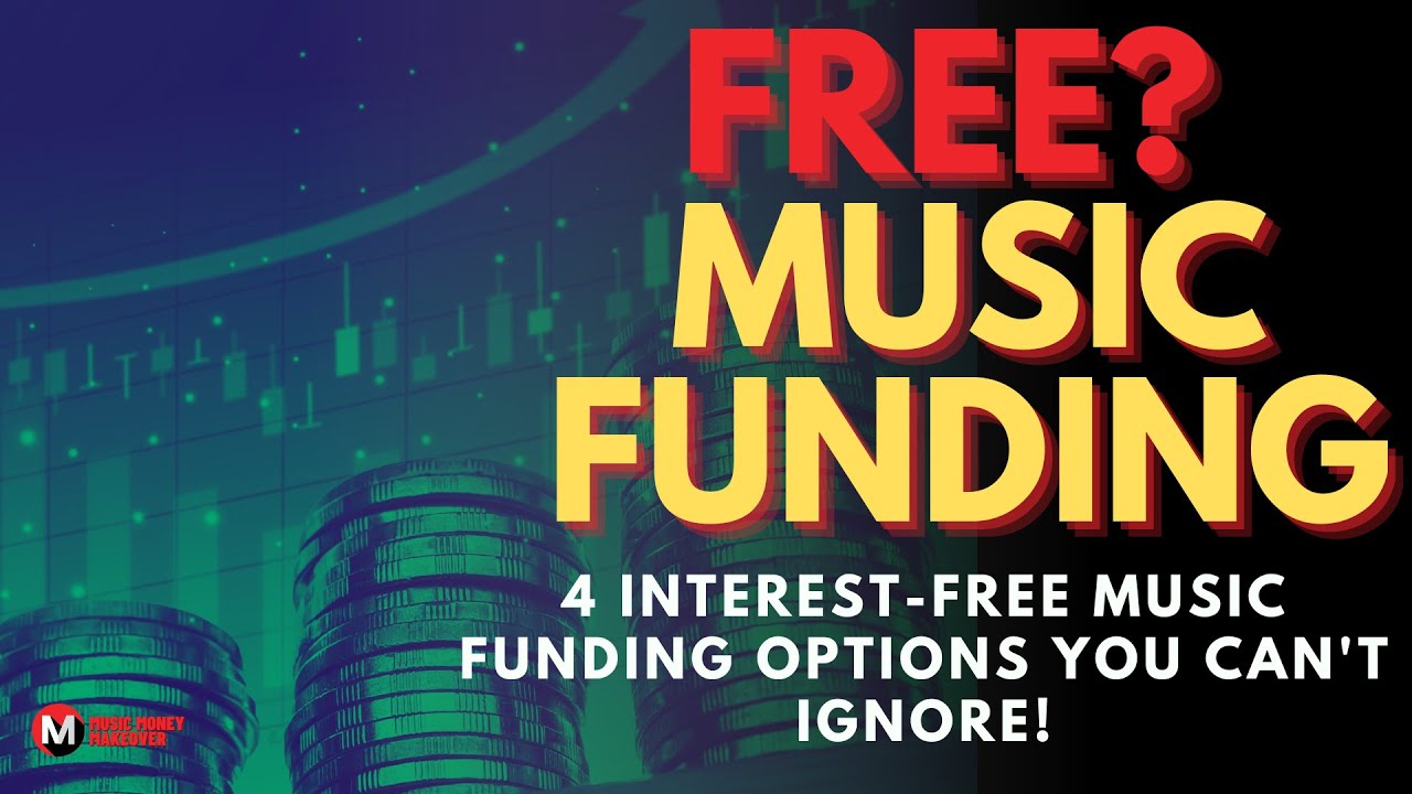 FREE? Music Funding: 4 Interest-Free Music Funding options You Can't Ignore!
