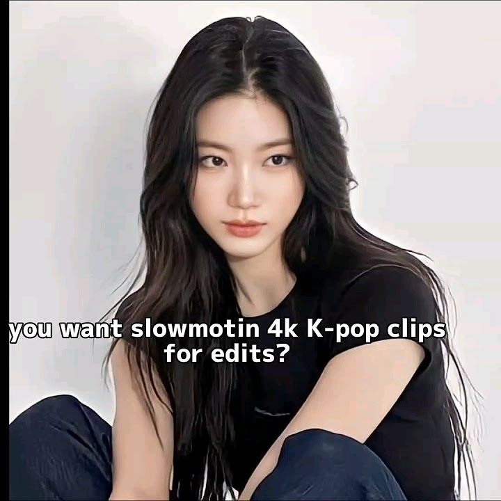 How to find kpop clips for edits edits soa so la d y kpop darks