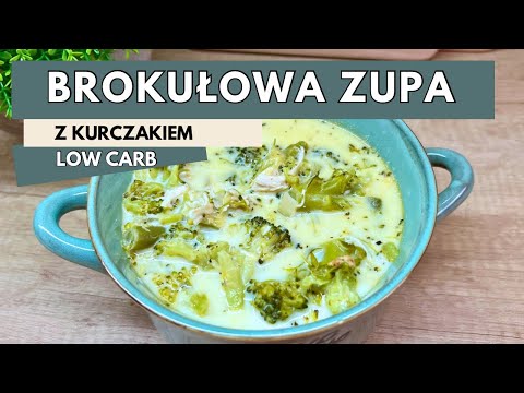 Sycąca Zupa Brokułowa z Kurczakiem Low Carb
