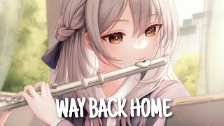 「Nightcore」‐ Way Back Home 〔Female Cover〕Lyrics