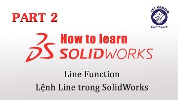 [SET center] Line Function | Lệnh Line trong SolidWorks