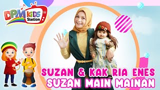 Suzan & Kak Ria Enes - Suzan Main Mainan ( Kids Video)