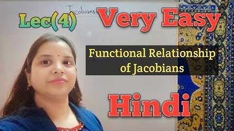 Functional Relationship of Jacobians in hindi#Lec(4)