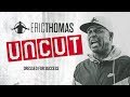 Eric Thomas: UnCut | "Dressed for Success" | Motivational Video