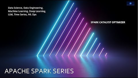 Apache Spark Series | Spark Catalyst Optimizer | Catalyst Optimizer | PySpark | Spark Tutorial