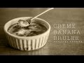 [No Music] How to make Creme Banana Brulee