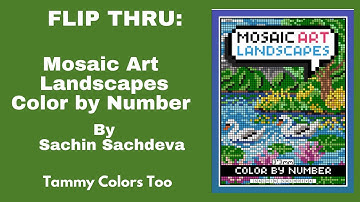 New Release!! Flip Thru: Mosaic Art Landscapes Color by Number by Sachin Sachdeva