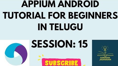 Session 15: Mobile Automation Testing using APPIUM in Telugu | APPIUM for Beginners