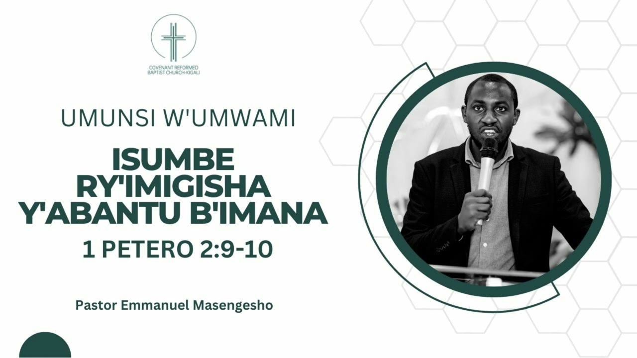 CRBC-KIGALI 26th March 2023 || Isumbe ry'imigisha y'abantu b'Imana 1 Petero 2:9-10