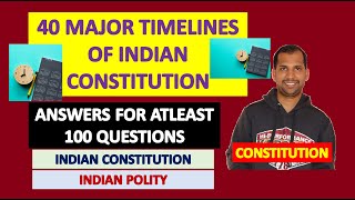 40 Important Timelines of Indian Constitution | Indian Constitution for all Competitive Exams