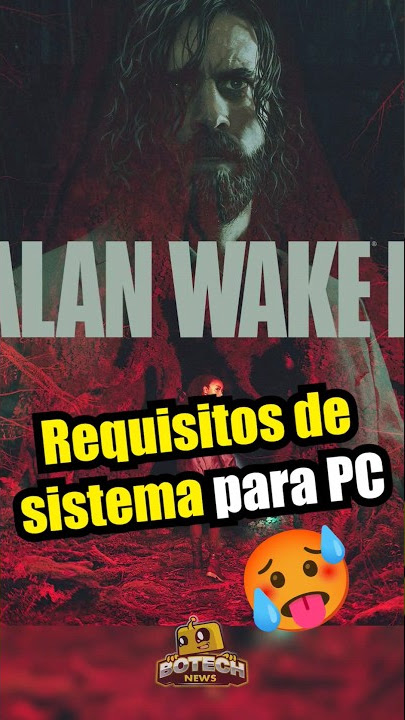 seu PC vai rodar Alan Wake 2???? saiu os requisitos! #alanwake2 #alanw